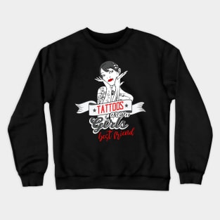 Tattoos are a Girls Best Friend Crewneck Sweatshirt